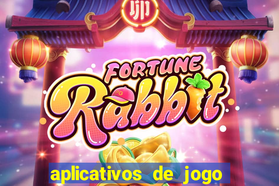 aplicativos de jogo para ganhar dinheiro