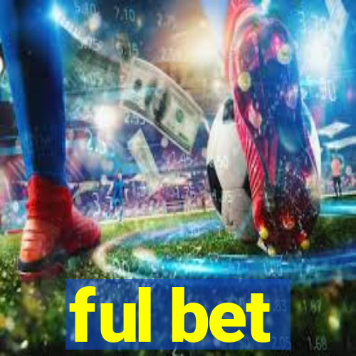 ful bet