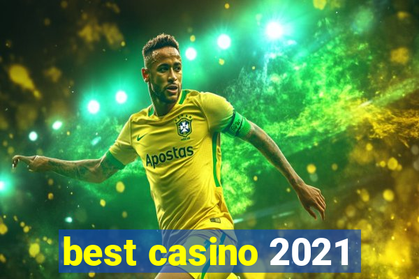 best casino 2021