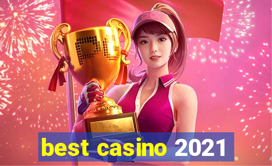 best casino 2021