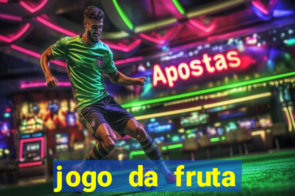 jogo da fruta aposta 1 real é confiável