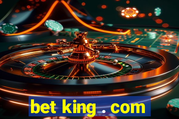 bet king . com