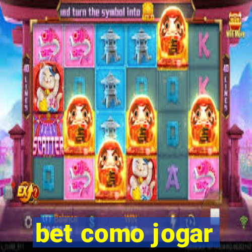 bet como jogar