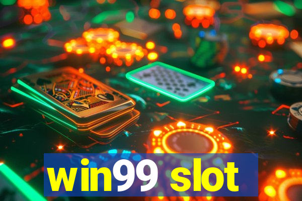 win99 slot