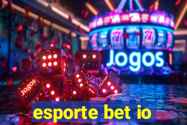 esporte bet io