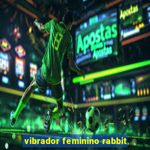 vibrador feminino rabbit