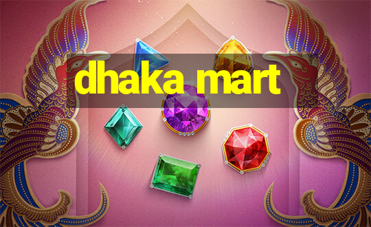 dhaka mart