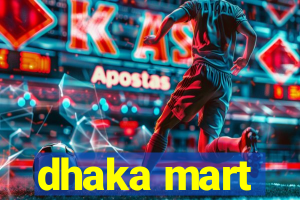 dhaka mart