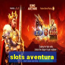 slots aventura