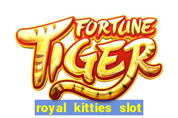 royal kitties slot free play