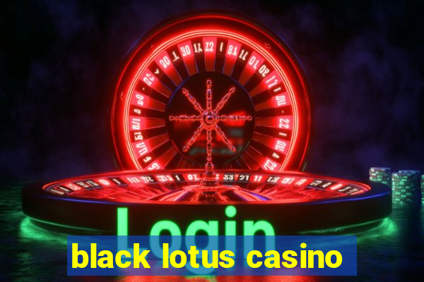 black lotus casino