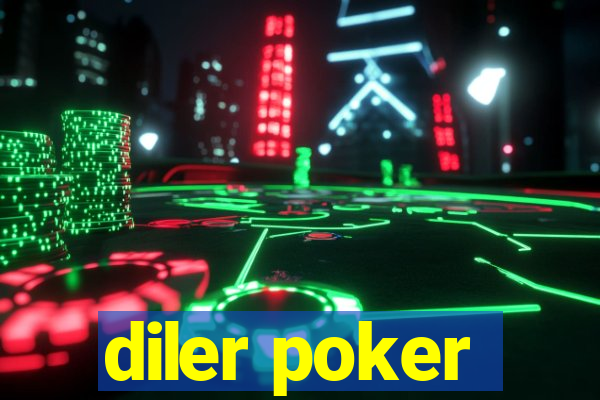 diler poker