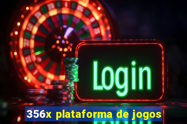 356x plataforma de jogos