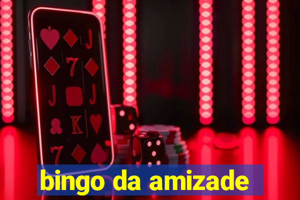 bingo da amizade