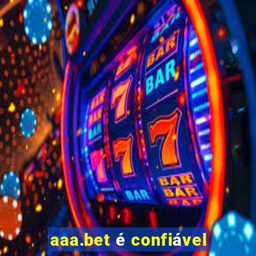 aaa.bet é confiável