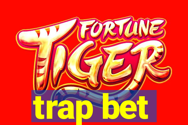 trap bet