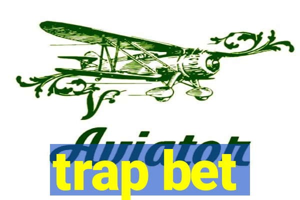 trap bet