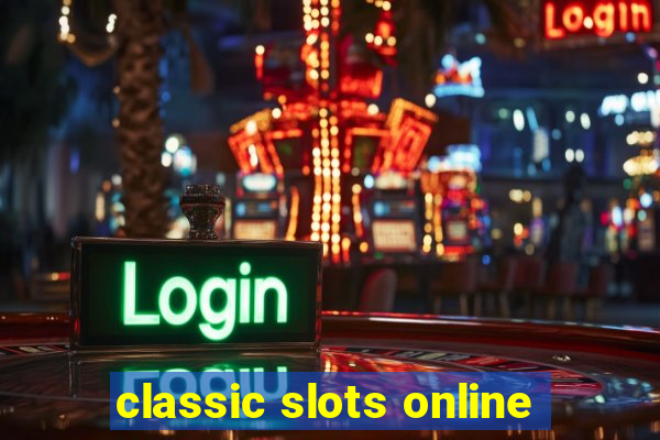 classic slots online