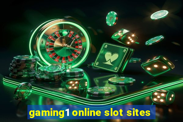 gaming1 online slot sites