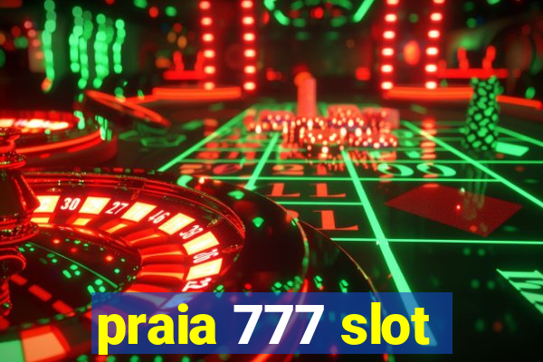 praia 777 slot