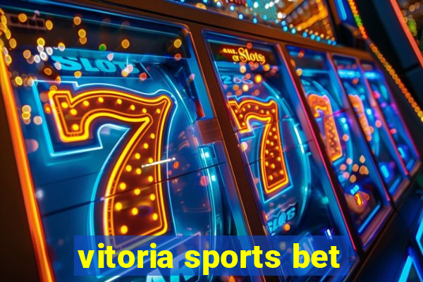 vitoria sports bet