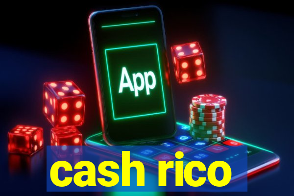 cash rico