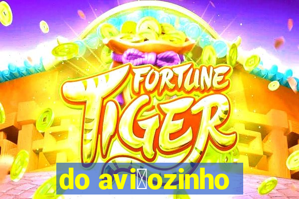 do avi茫ozinho