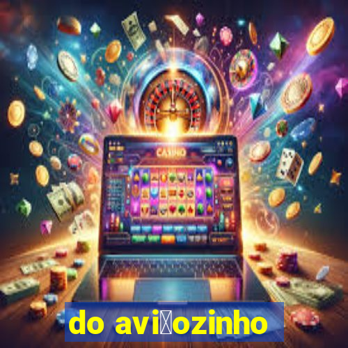 do avi茫ozinho