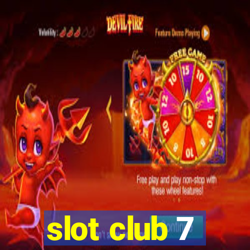 slot club 7