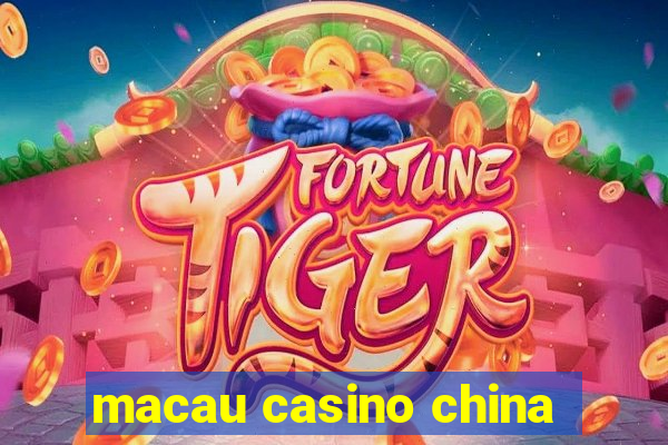 macau casino china