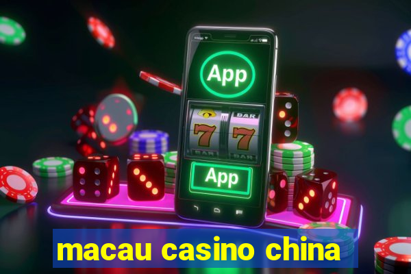 macau casino china