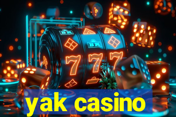 yak casino