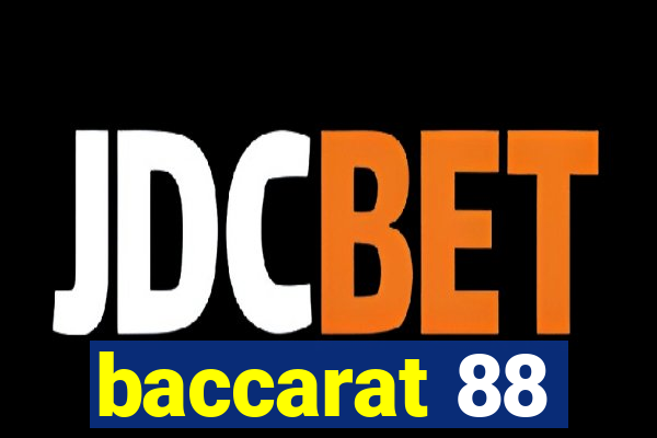 baccarat 88