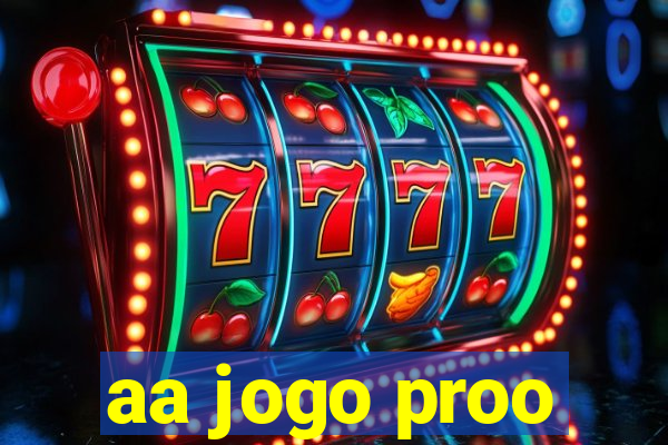 aa jogo proo