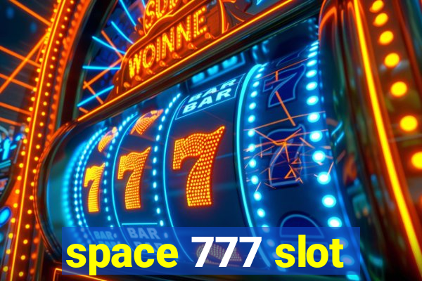 space 777 slot