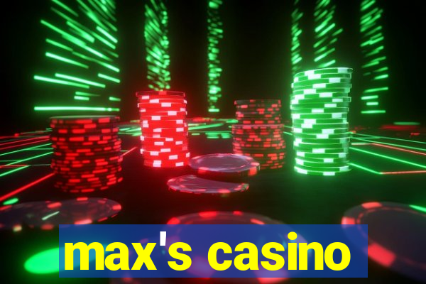 max's casino