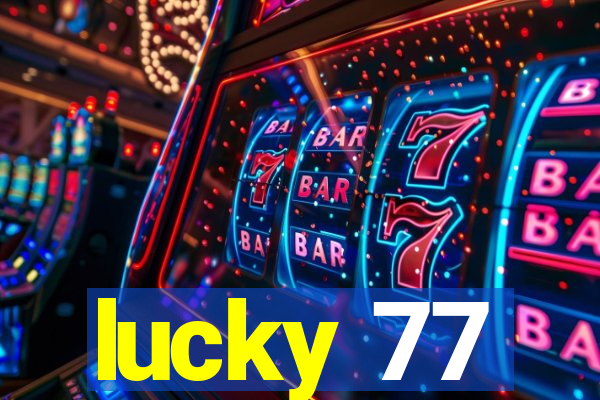 lucky 77