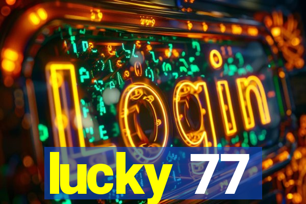 lucky 77