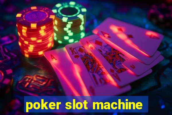 poker slot machine