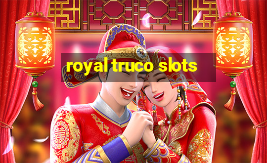 royal truco slots