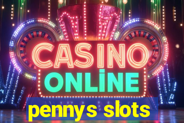 pennys slots