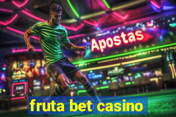 fruta bet casino