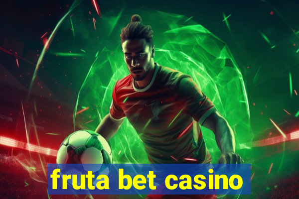 fruta bet casino