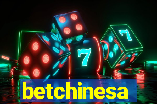 betchinesa