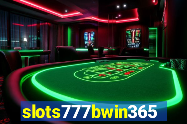 slots777bwin365