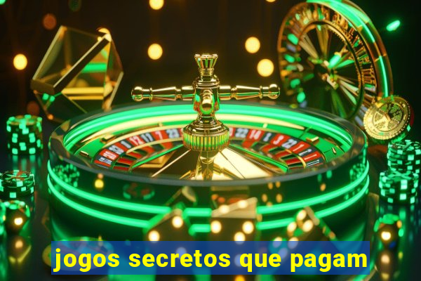 jogos secretos que pagam