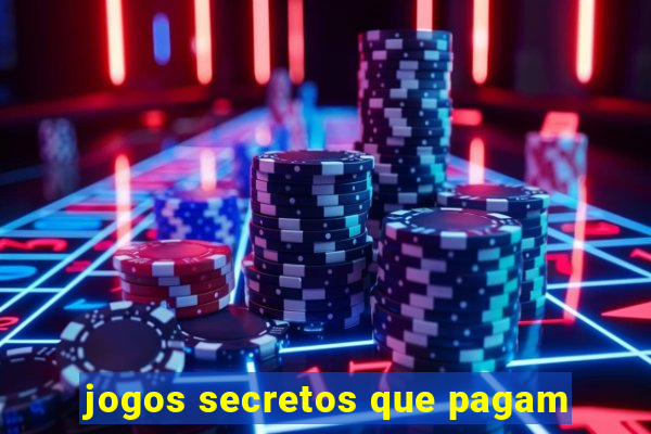 jogos secretos que pagam