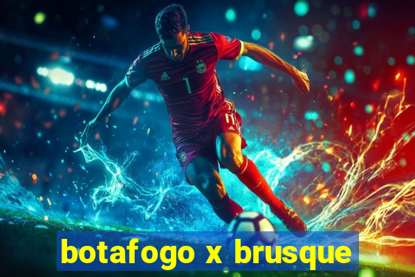 botafogo x brusque