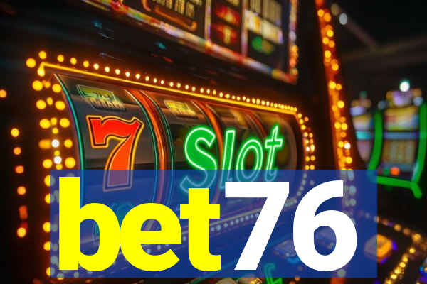 bet76