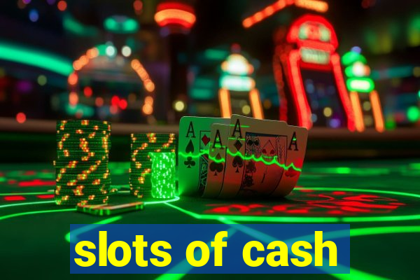 slots of cash